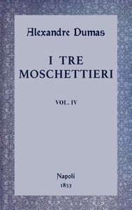 I tre moschettieri, vol. IV