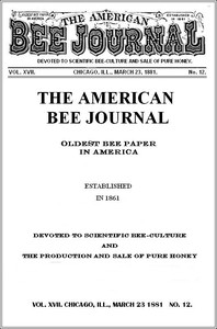The American Bee Journal. Vol. XVII, No. 12, Mar. 23, 1881