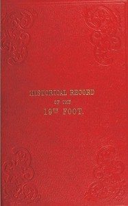 Historical Record of the Nineteenth, or the First Yorkshire North Riding Regiment of Foot