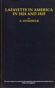 Lafayette in America in 1824 and 1825, Vol. 2 (of 2)