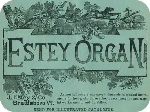 Estey Organ As musical culture increases it demands in musical instruments for home, church, or school, excellence in tone, tasteful workmanship, and durability. SEND FOR ILLUSTRATED CATALOGUE.