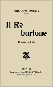 Il Re burlone: Dramma in 4 atti by Gerolamo Rovetta | Project