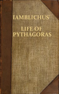 Iamblichus' Life of Pythagoras, or Pythagoric Life