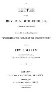 A Letter to the Rev. C. N. Wodehouse, Canon of Norwich; occasioned by