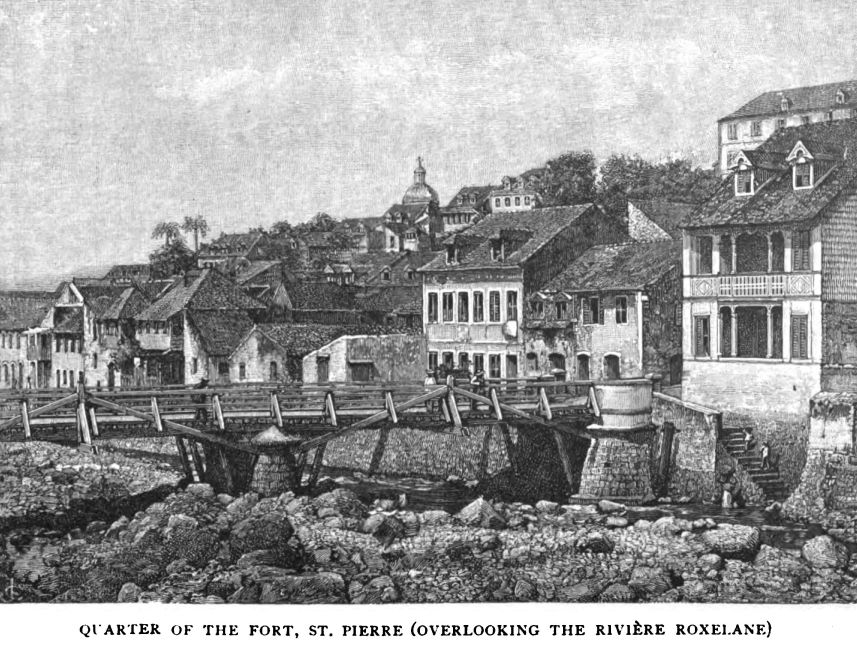 Quarter of the Fort, St. Pierre (overlooking The Rivière Roxelane). 