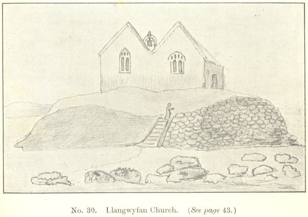 No. 30.  Llangwyfan Church.  (See page 43.)