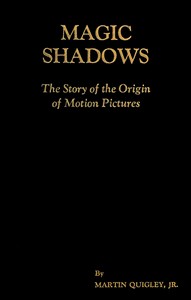 Magic Shadows: The Story of the Origin of Motion Pictures书籍封面