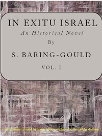 In exitu Israel :  an historical novel, volume 1 (of 2)