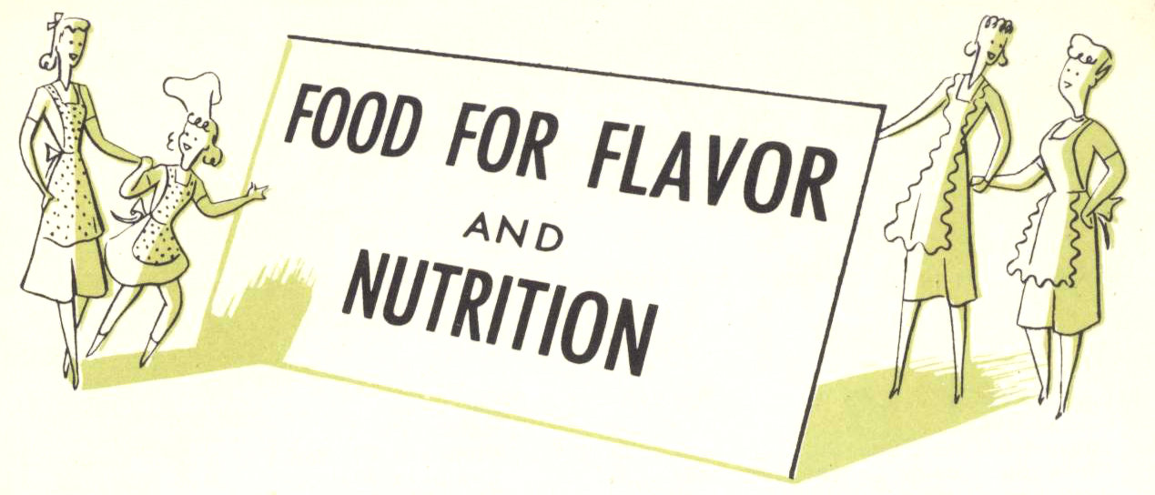 FOOD FOR FLAVOR AND NUTRITION
