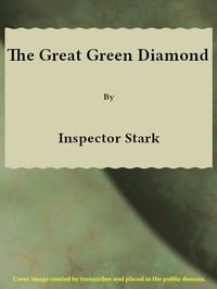 The Great Green Diamond; Or, Thief Against Thief