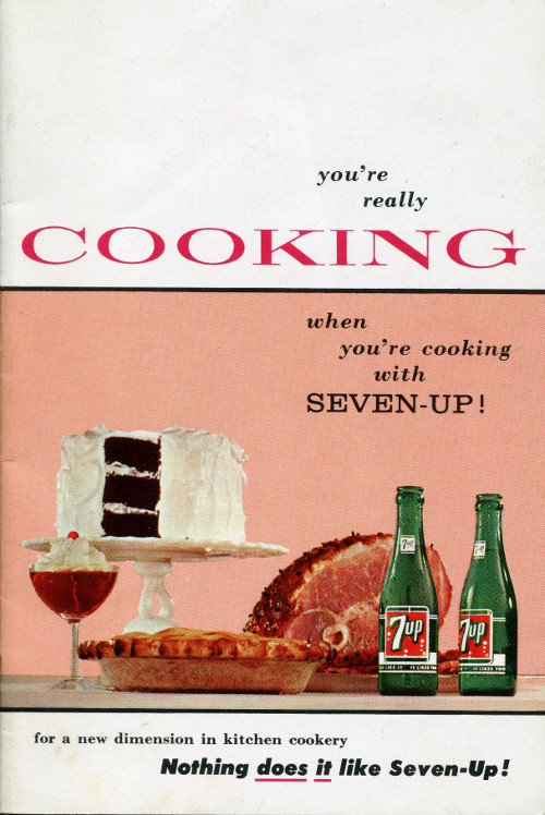 You’re Really Cooking When You’re Cooking With Seven-up!