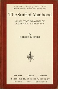The Stuff of Manhood: Some Needed Notes in American Character