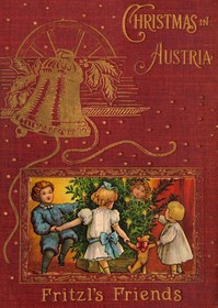 Christmas in Austria; or, Fritzl's friends