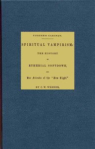 Spiritual vampirism: The history of Etherial Softdown, and her friends of the "New Light"
