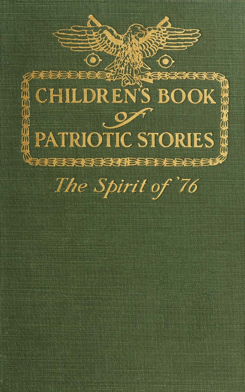 Children's book of patriotic stories, by Various—A Project Gutenberg eBook