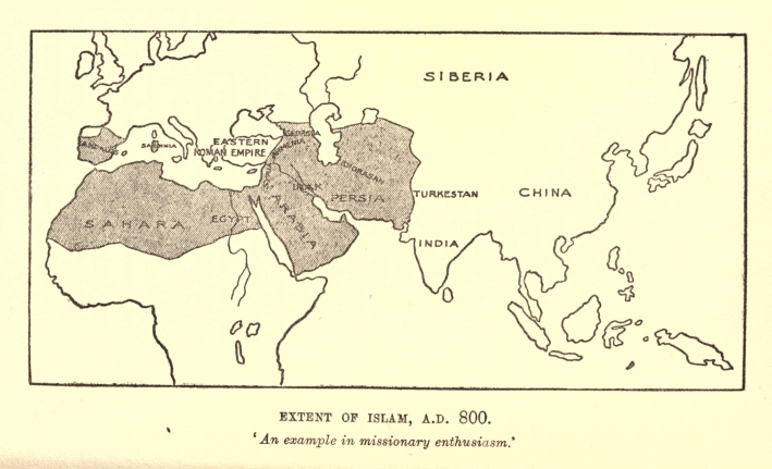 EXTENT OF ISLAM, A.D. 800. '<i>An example in missionary enthusiasm.</i>'
