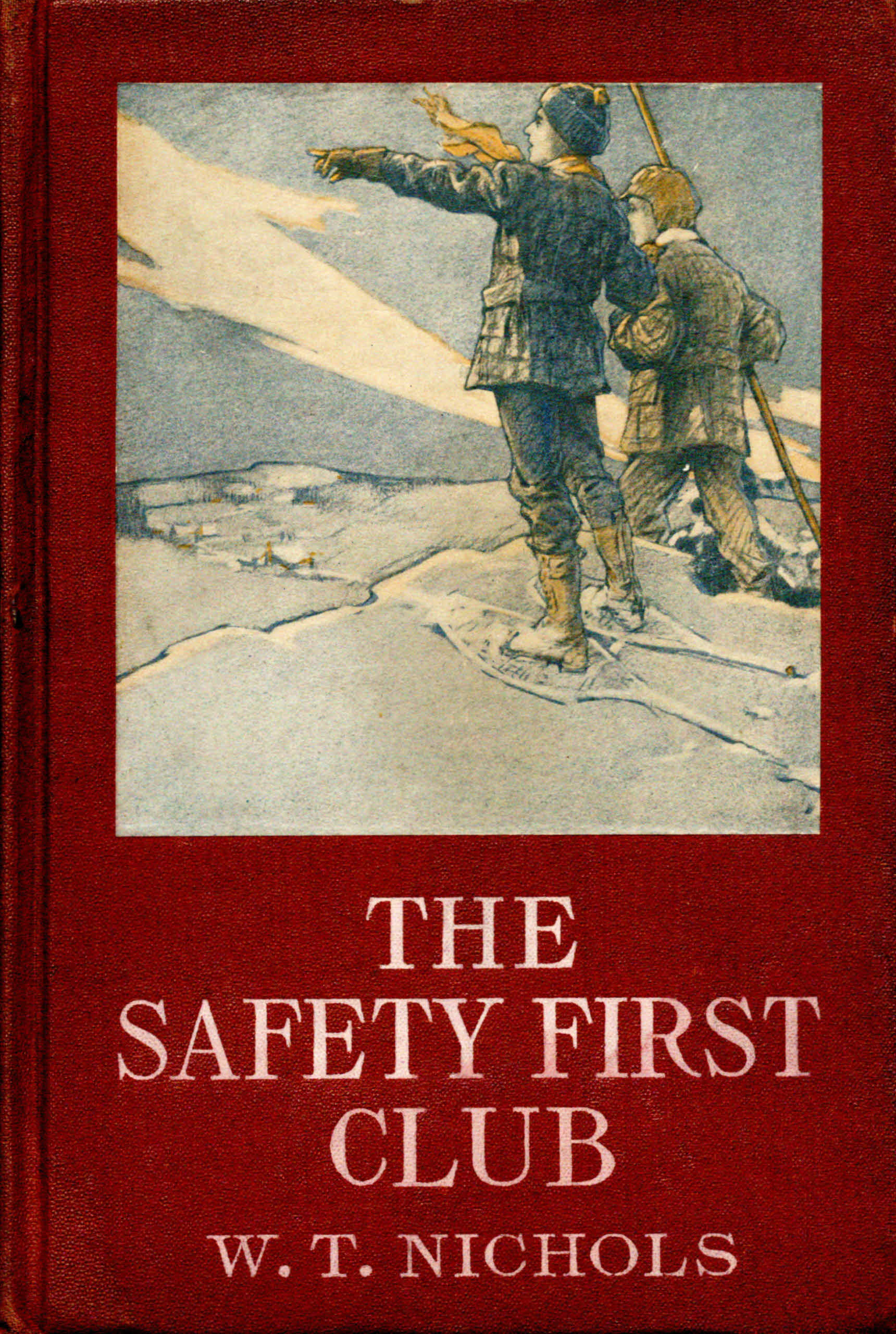 The Safety First Club by W. T. Nichols A Project Gutenberg eBook