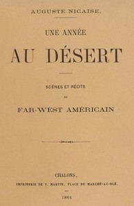 Une année au désert :  Scènes et récits du Far-West américain