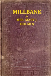 Millbank;  or, Roger Irving's ward. A novel