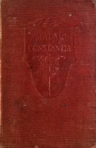 Madam Constantia :  The romance of a prisoner of war in the revolution (South Carolina)