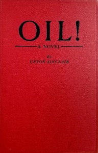 Oil! :  A novel