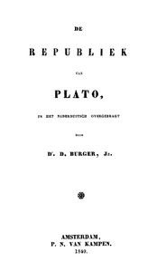 De republiek van Plato :  In het Nederduitsch overgebragt