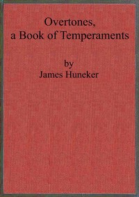 Overtones, a book of temperaments :  Richard Strauss, Parsifal, Verdi, Balzac, Flaubert, Nietzsche, and Turgénieff
