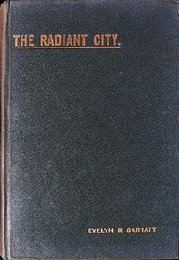 The Radiant City :  An Allegory