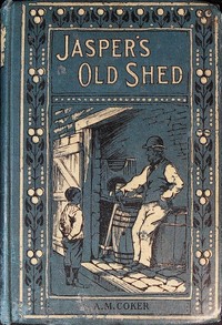 Jasper's old shed, and how the light shone in