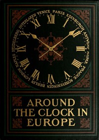 Around the clock in Europe :  A travel sequence