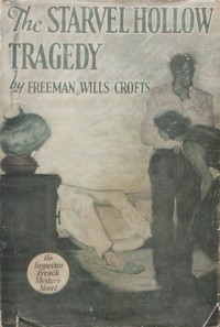 The Starvel Hollow tragedy :  An Inspector French case