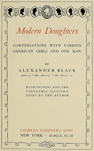 Modern daughters :  Conversations with various American girls and one man