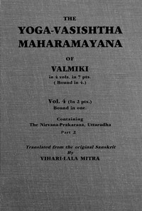 The Yoga-Vasishtha Maharamayana of Valmiki, Vol. 4 (of 4), Part 2 (of 2)
