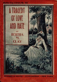 A tragedy of love and hate :  or, a woman's vow