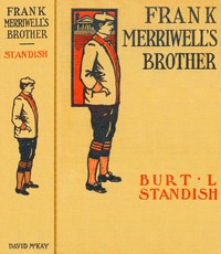 Frank Merriwell's brother :  Or, The greatest triumph of all