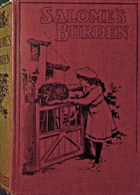 Salome's burden :  or, the shadow on the homes