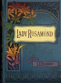 Lady Rosamond's book :  or, Dawnings of light