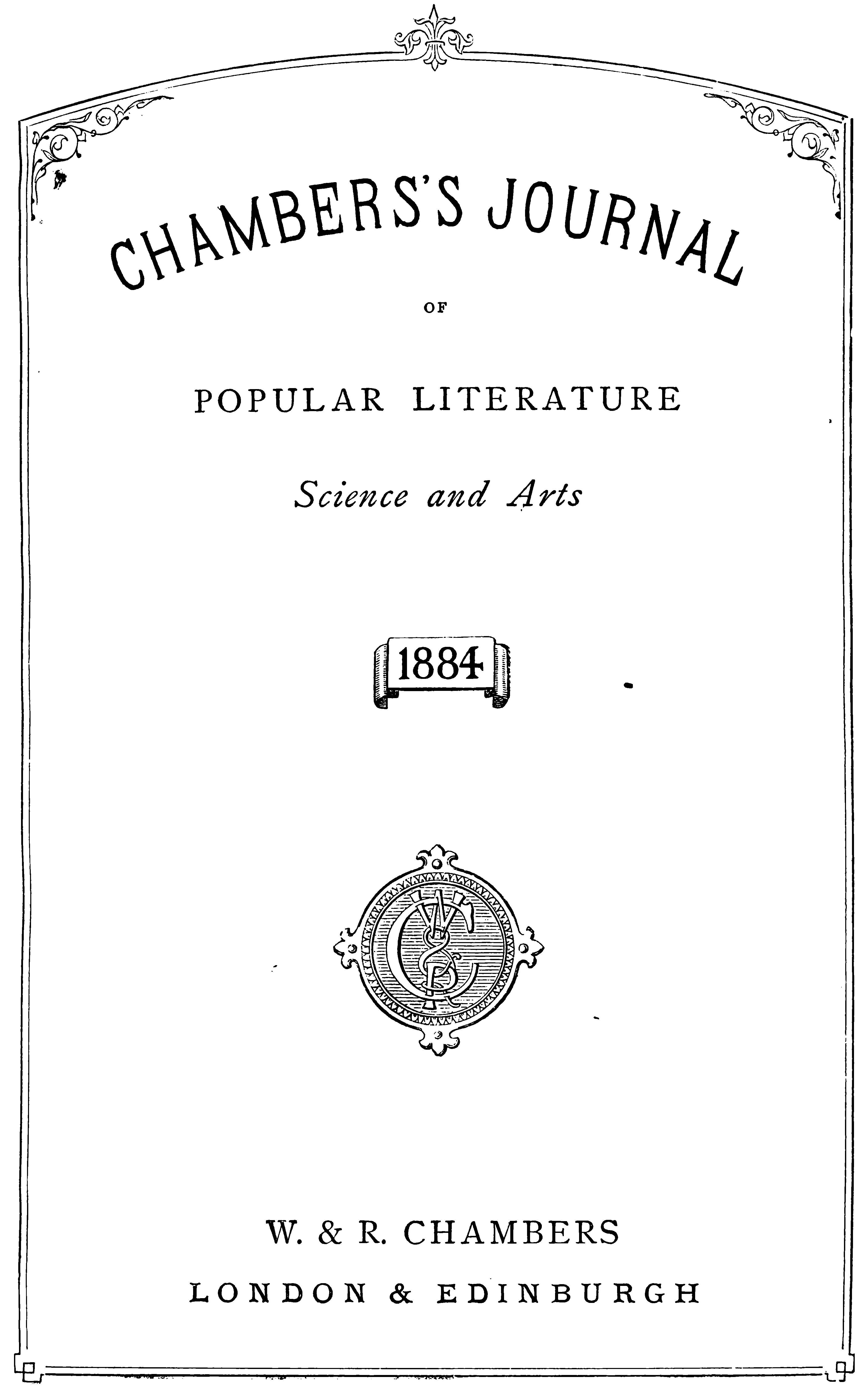 CHAMBERS’S JOURNAL OF POPULAR LITERATURE SCIENCE AND ARTS.