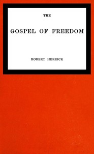 The gospel of freedom, Robert Herrick