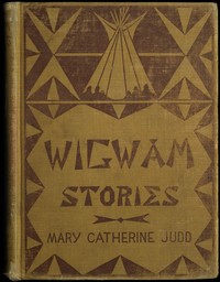 Wigwam stories told by North American Indians