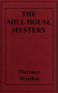 The mill house mystery