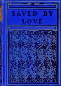 Saved by love :  A story of London streets