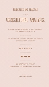 Principles and practices of agricultural analysis