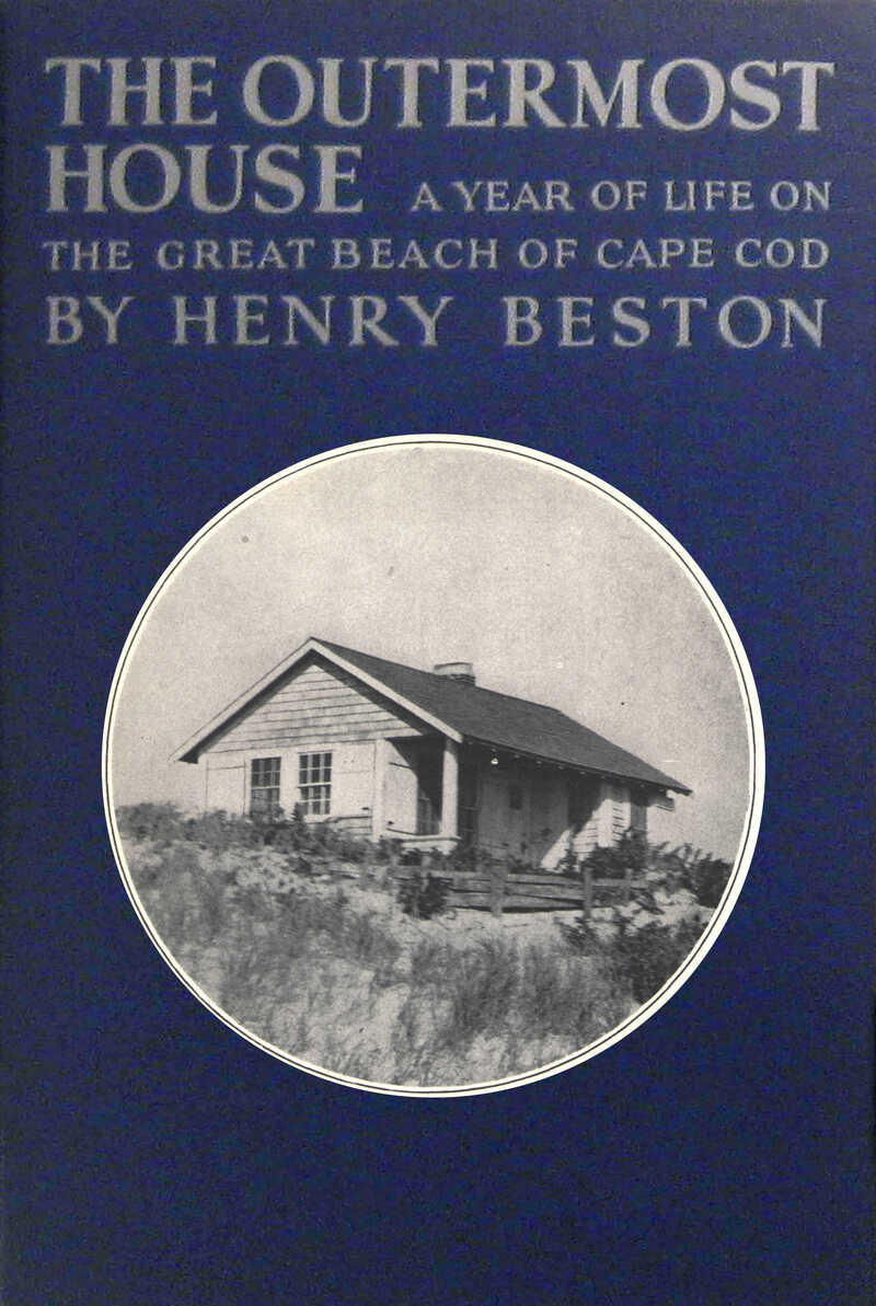 Front cover: The outermost house - A year of life on the great beach of Cape Cod by Henry Beston