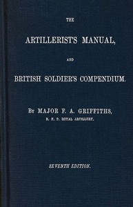 The artillerist's manual and british soldier's compendium