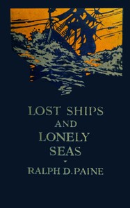 Lost ships and lonely seas, Ralph Delahaye Paine