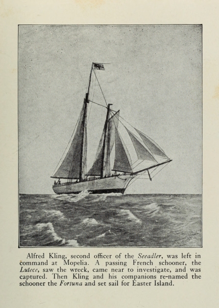 Alfred Kling, second officer of the <i>Seeadler</i>, was left in command at Mopelia.  A passing French schooner, the <i>Lutece</i>, saw the wreck, came near to investigate, and was captured.  Then Kling and his companions re-named the schooner the <i>Fortuna</i> and set sail for Easter Island.
