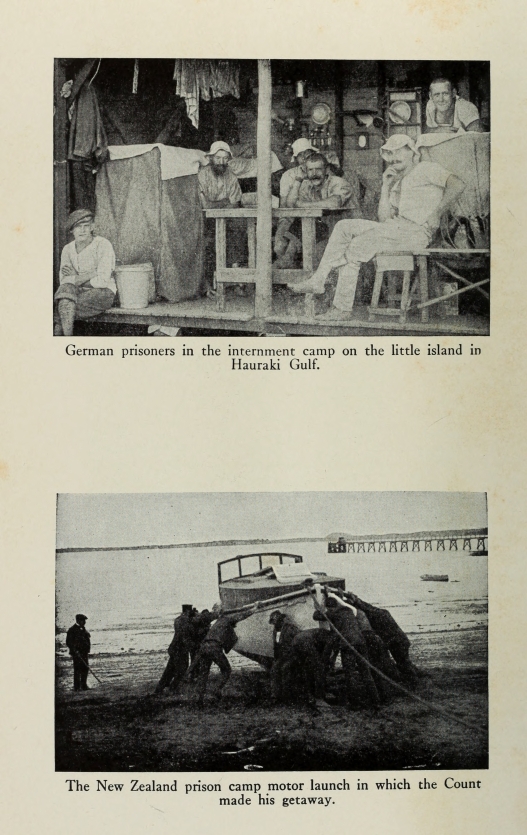 German prisoners in the internment camp on the little island in Hauraki Gulf. ~ The New Zealand prison camp motor launch in which the Count made his getaway.