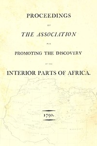 Proceedings of the Association for Promoting the Discovery of the Interior Parts of Africa, Association for Promoting the Discovery of the Interior Parts of Africa