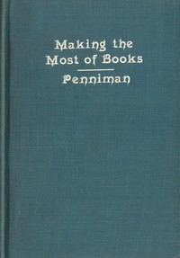 Books and how to make the most of them, James Hosmer Penniman